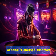 arsenal x chelsea futemax